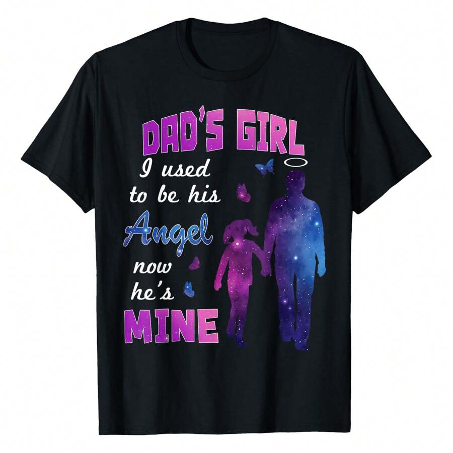 Dad's Girl I Used To Be His Angel Now He Is Mine Daughter T-Shirt Women's Plus Size Graphic Tee