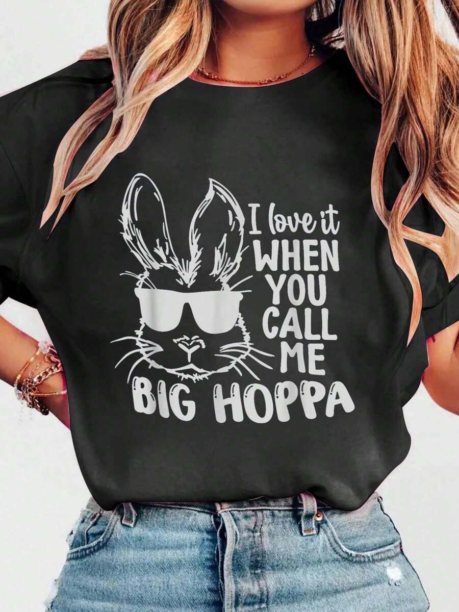 Cute Funny I Love It When You Call Me Big Hoppa Bunny Easter T-ShirtPrint Crew Neck Casual T-Shirt Short Sleeve Sports Top, Smart Casual/Street Style Women's Clothing
