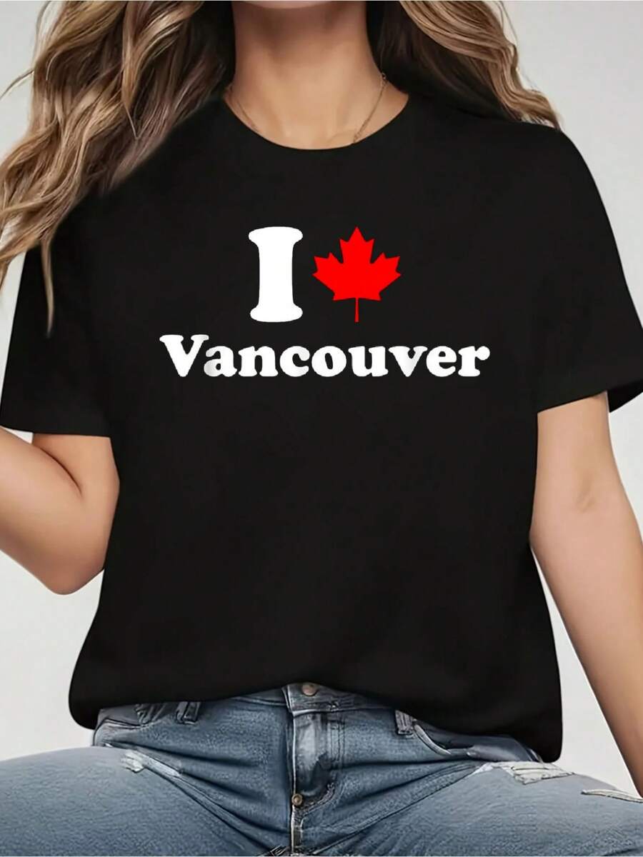 I Love Vancouver T-Shirt - Women's 100% Cotton Casual Short-Sleeved Crew Neck T-Shirt For Spring And Summer - Comfortable, Relaxed Fit, Printed Graphic Tee