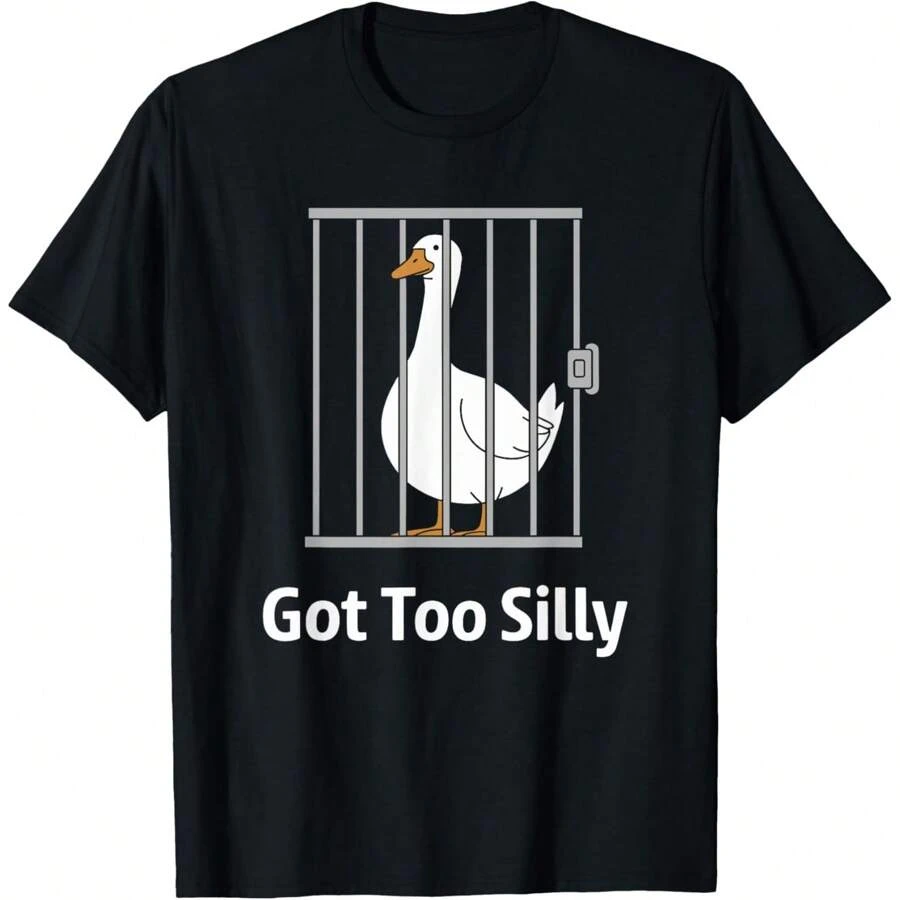 Got Too Silly Funny Goose Pun Humor Shirt For Animal Lovers T-Shirt