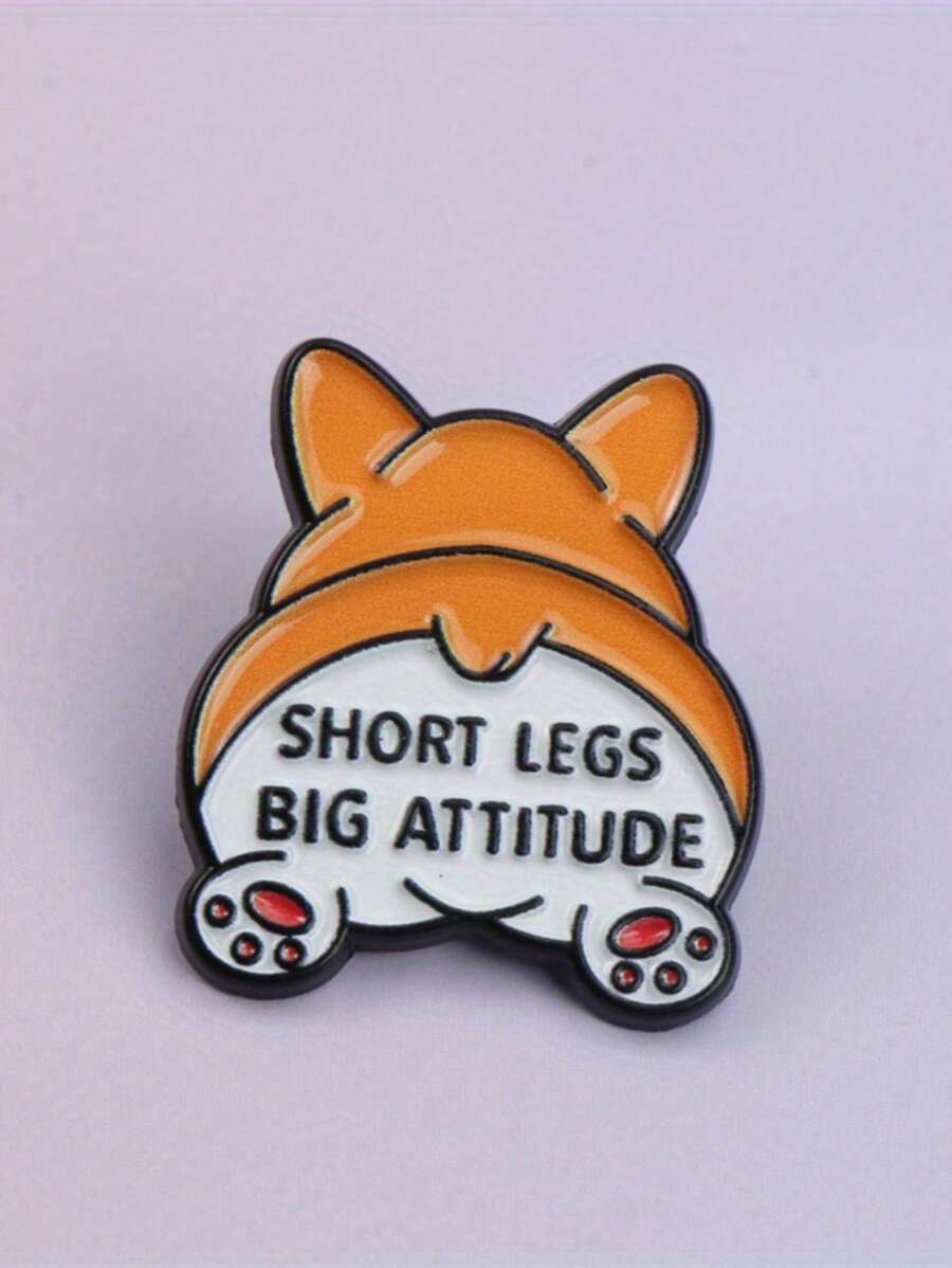 1pc Cute Corgi Themed Brooch, Enamel Pin With "Short Legs Big Attitude" Design, Fashionable Accessory For Backpack, Hat And Clothing, Perfect Gift For Friends And Festivals