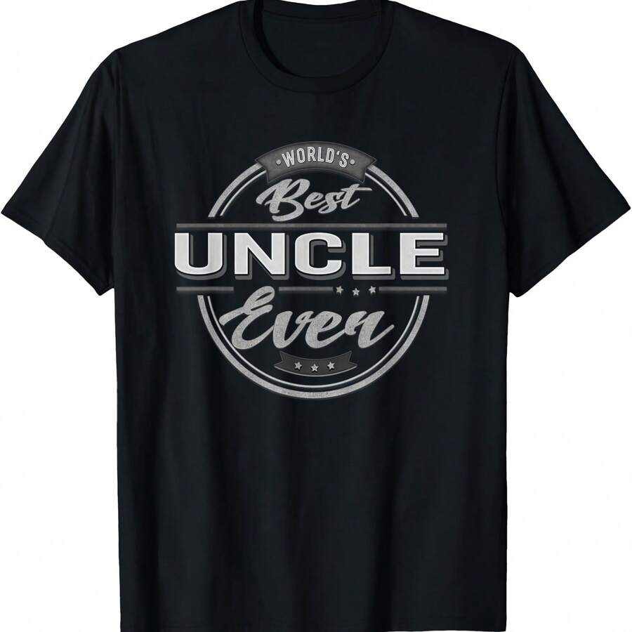 Uncle Gift World's Best Uncle Ever Funny Uncle Gifts For T-Shirt