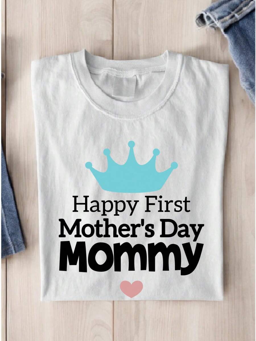 Happy First Mother's Day Shirt, My 1st Mothers Day T-Shirt, Gift For New Mom, Mom Appreciation Tee, Mom Life Shirts, Best Mom T-Shirts EW-2147