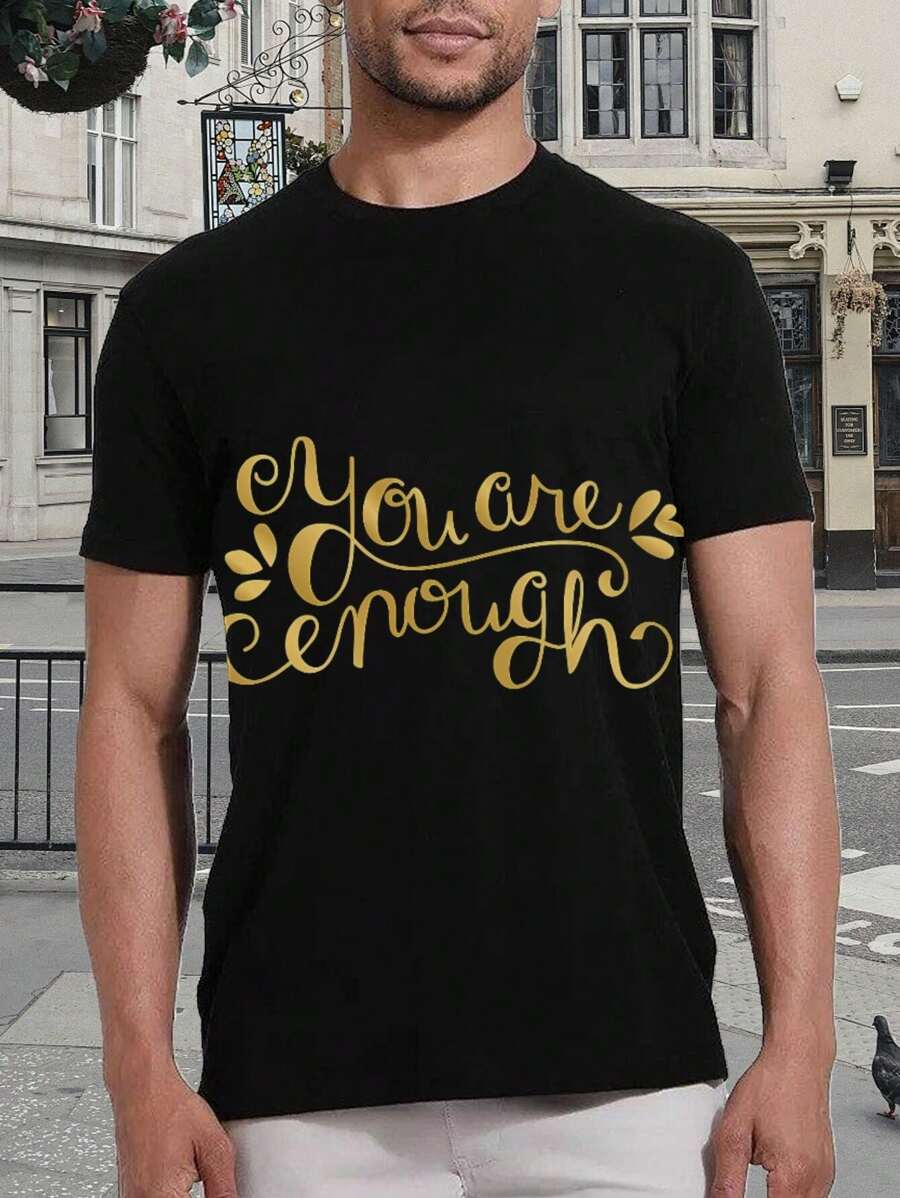 You Are Enough Men's T-Shirt - Faux Gold Foil Pure Cotton Round Neck Short Sleeve Tee All-Season Gift For Him