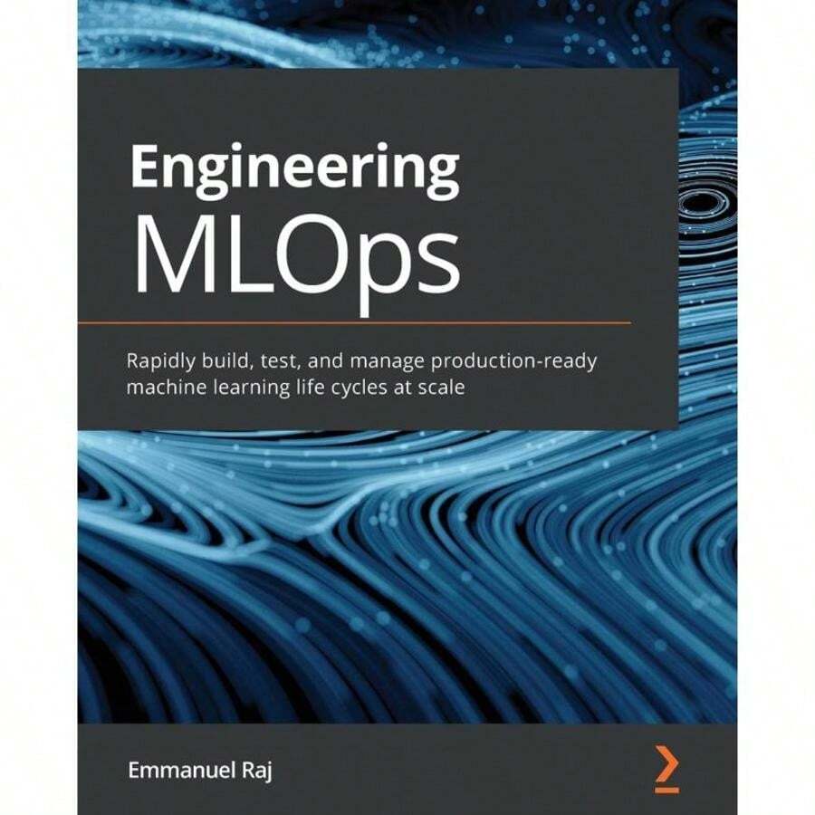 Engineering MLOps Paperback/Softback Supplier:Packt Publishing-6200