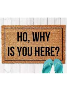 Ho Why Is You Here -2