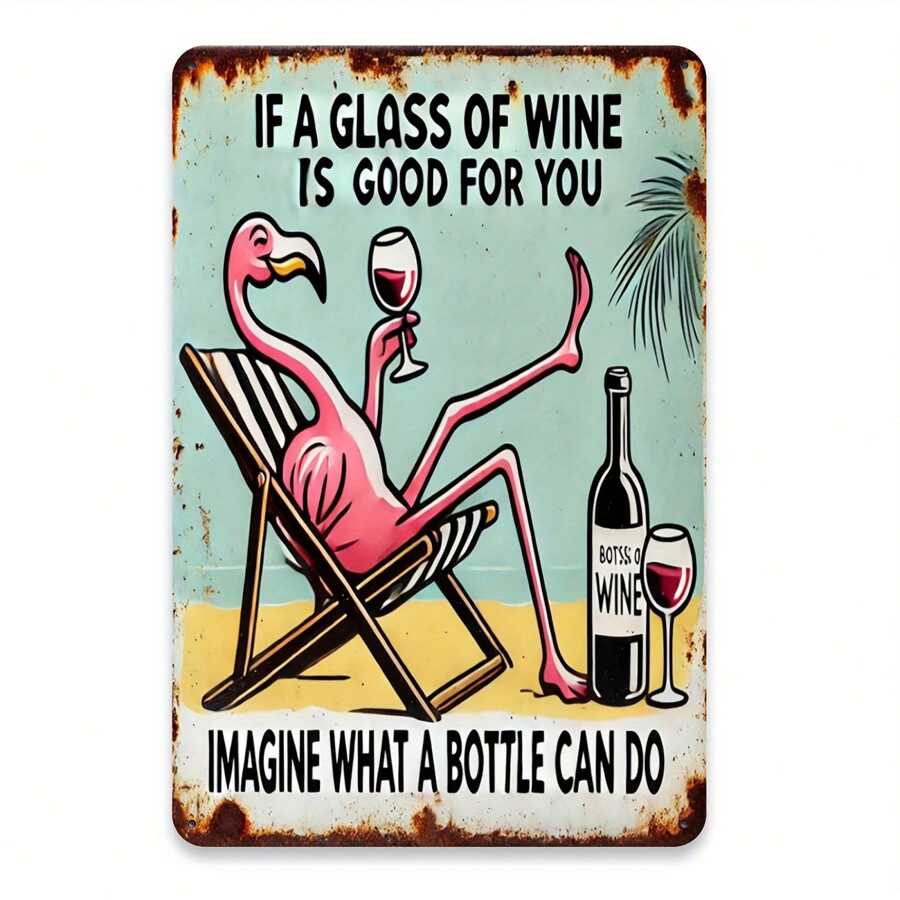 Flamingo Retro Metallschild 8x12 Inches - "Wenn ein Glas Wein gut für dich ist, stell dir vor, was eine ganze Flasche tut" - interessante Wandkunst für Küche, Bar, Restaurant Dekoration - einfach aufzuhängen - einzigartiges Geschenkidee, perfekte Raumdekoration