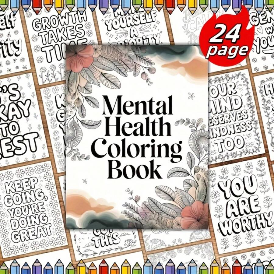 24-Page Mental Health Coloring Book For Adults & Teens - Relax & Emotional Calming Art Relax With Intricate Floral Designs, High-Quality Paper - Perfect Gift For Valentine's Day, Easter, Birthdays, Relax Coloring Book, Inspirational Quotes, Bold Text Graphics School Supplies,Back To School
