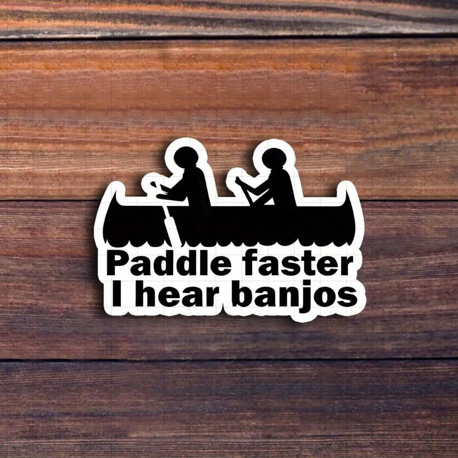 3-Inch "Paddle Faster, I Hear Banjos Sticker - Funny Outdoor-Themed Vinyl Sticker For Laptops, Notebooks, Water Bottles, Kayaks, Camping Gear, And Personal Spaces | Great For Outdoor Enthusiasts, Campers, Humor Fans, And Kayakers | Perfect Gift For Friends, Family, And Nature Lovers | Quirky Sticker For Outdoor Fun, Humor Decor, And Adventure Inspiration"