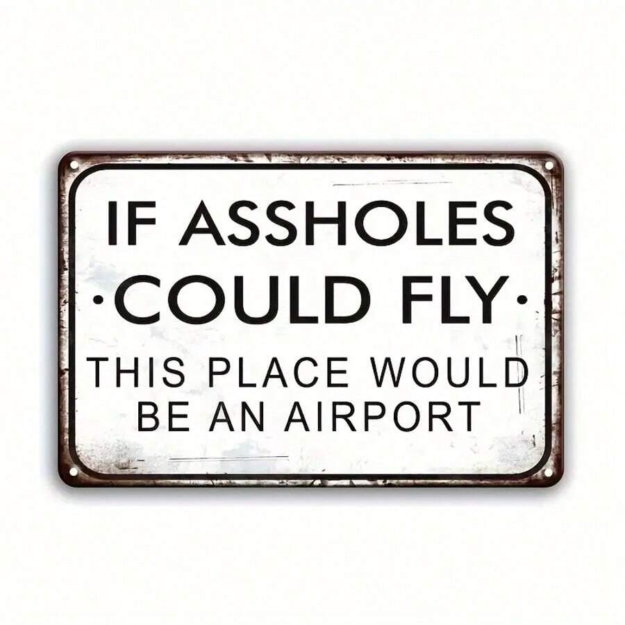 1 pieza Cartel de metal humorístico - "Si el trasero pudiera volar, este lugar sería un aeropuerto" - Mural retro para el rincón de los hombres, bar, oficina, decoración del hogar - Estilo clásico, sin necesidad de electricidad, fácil de colgar, decoración de pared de bar | Decoración satírica | Función de fácil colgado, decoración de mural de metal