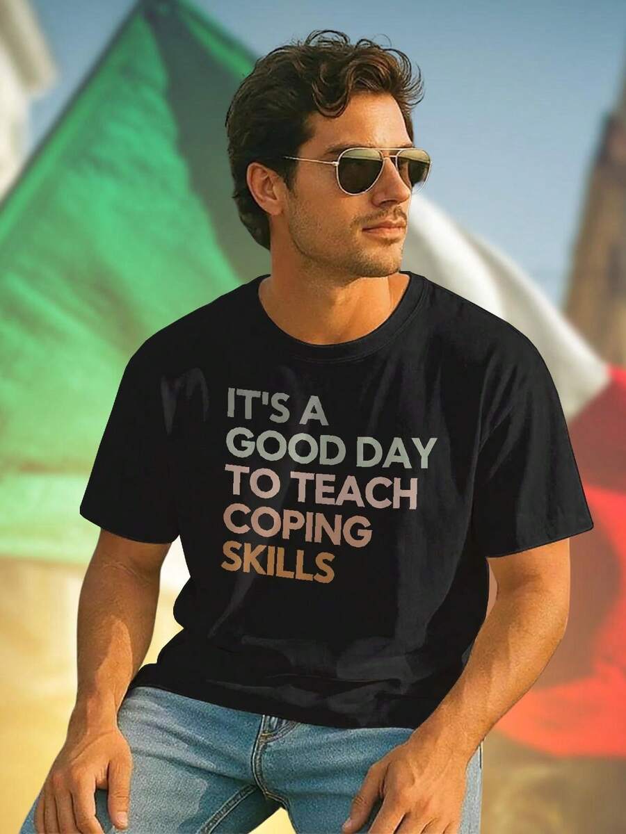 Good Day Teach Coping Skills Maglietta Uomo Cotone Moda Casual Primavera Regalo Originale Giovane Comoda Offerta Esclusiva Must Have Bestseller Stile