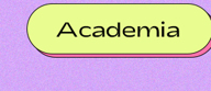 Academia