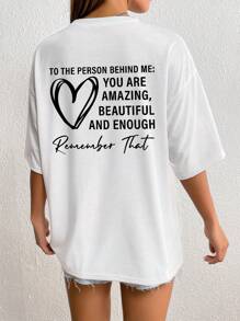 INAWLY Women's Heart & Slogan Print Drop Shoulder T-Shirt TO THE PERSON BEHIND ME YOU ARE AMAZING, BEAUTIFUL AND ENOUGH Remember That - White - View 1