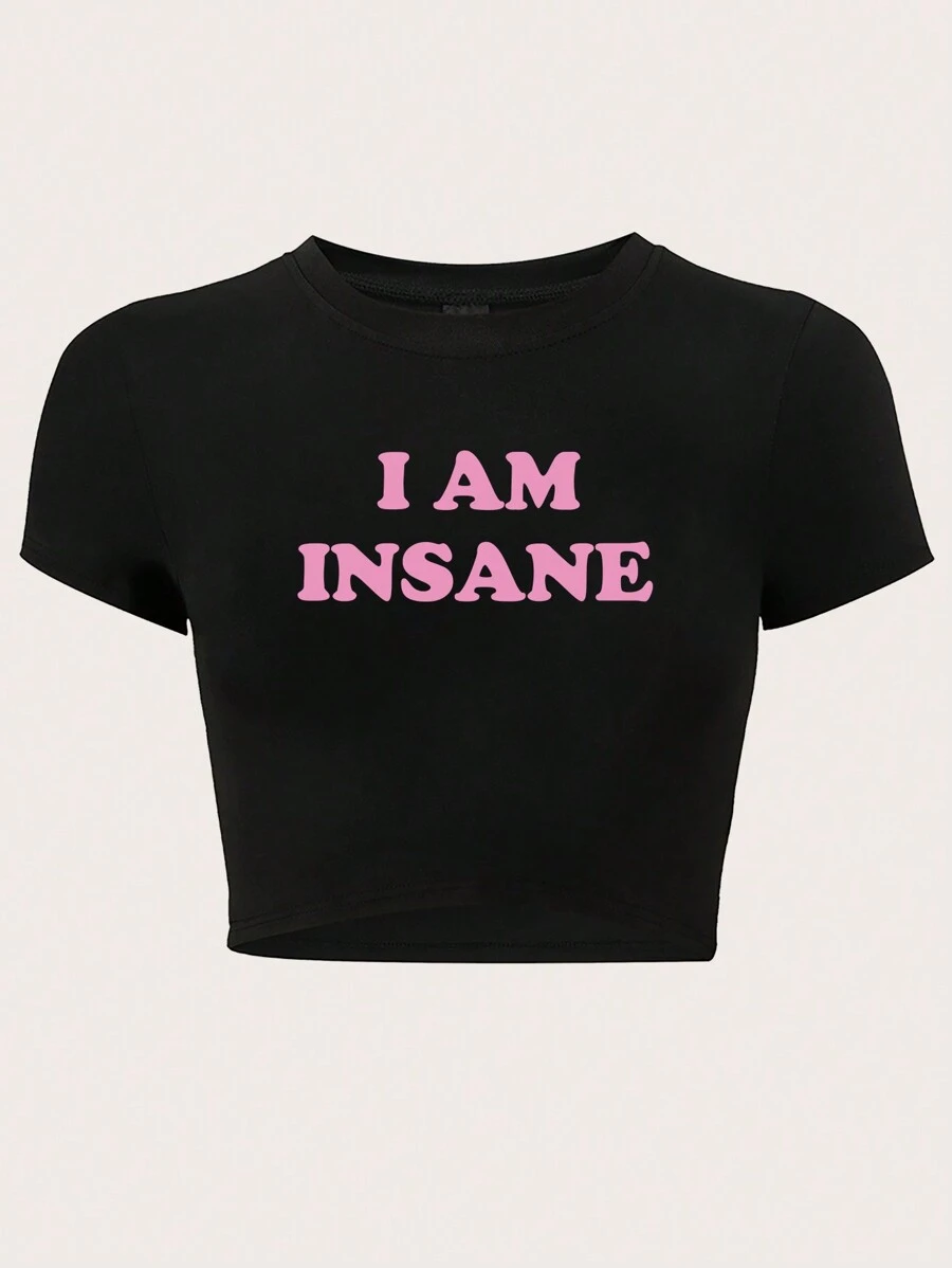 SHEIN Unity Slogan Print Slim Fit Cropped T-Shirt For Summer I AM INSANE