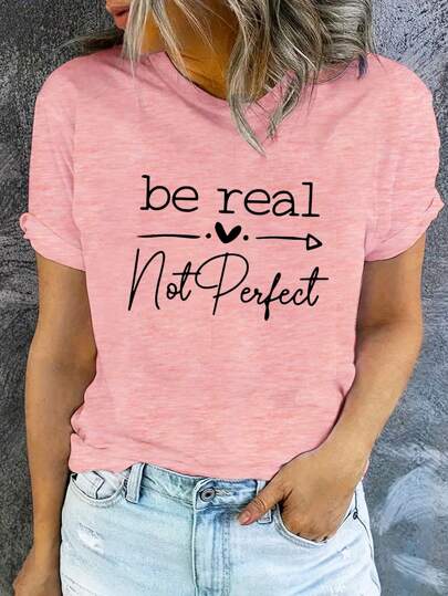 INAWLY Women Summer Casual Short Sleeve T-Shirt With Slogan Print And Round Neckline Be Real Not Perfect Graphic Tees Women Tops