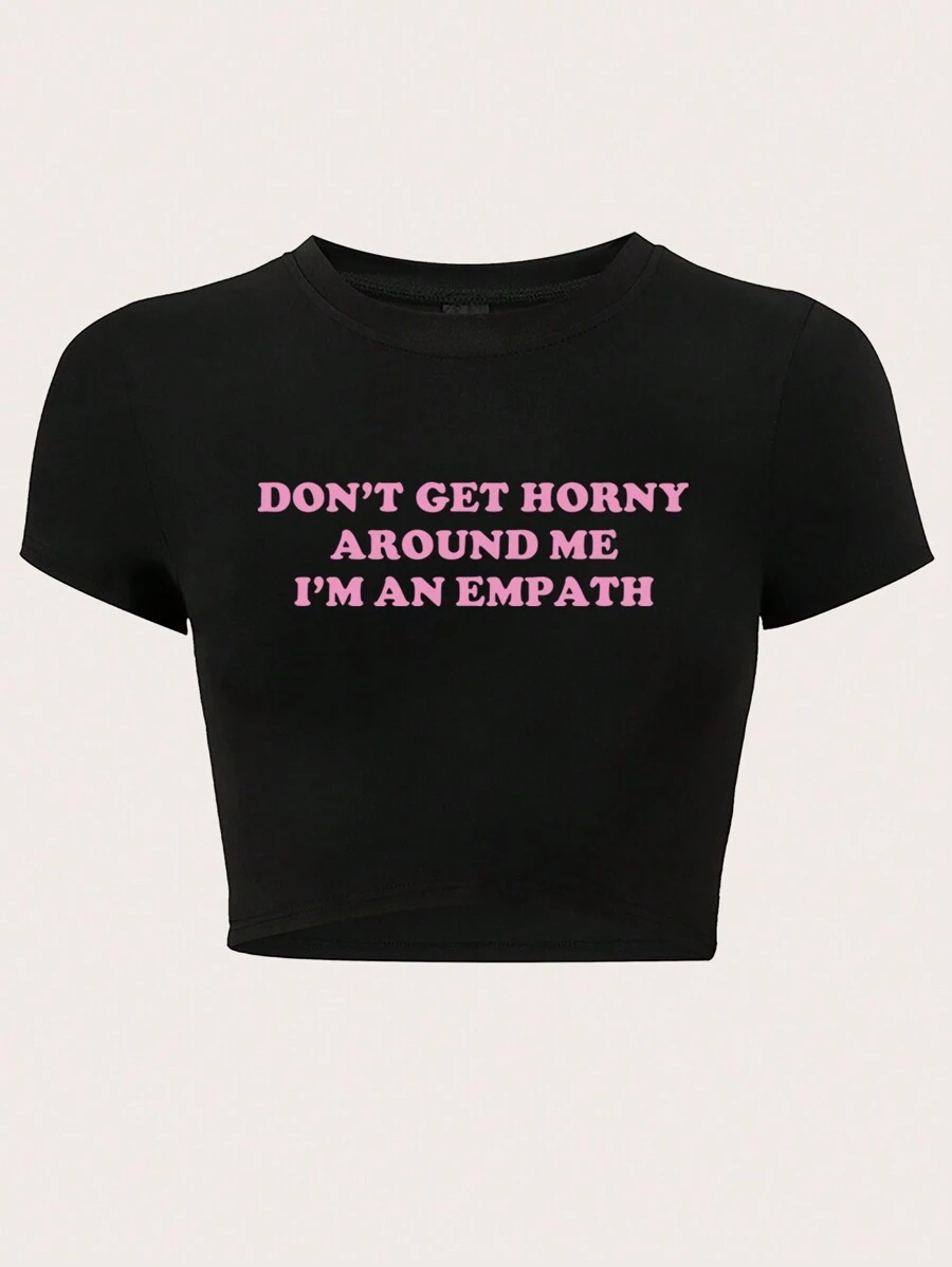 SHEIN Unity Summer Leisure Slogan Printed Slim Fit Cropped T-Shirt DON'T GET  AROUND ME I'M AN EMPATH - Black - View 1