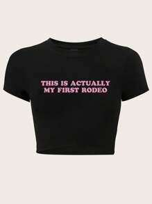 SHEIN EZwear Slogan Print Cropped Slim Fit T-Shirt THIS IS ACTUALLY MY FIRST RODEO - Black - View 1