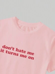 SHEIN EZwear Slogan Graphic Crop Tee Don't Hate Me It Turns Me On - Pink - View 3
