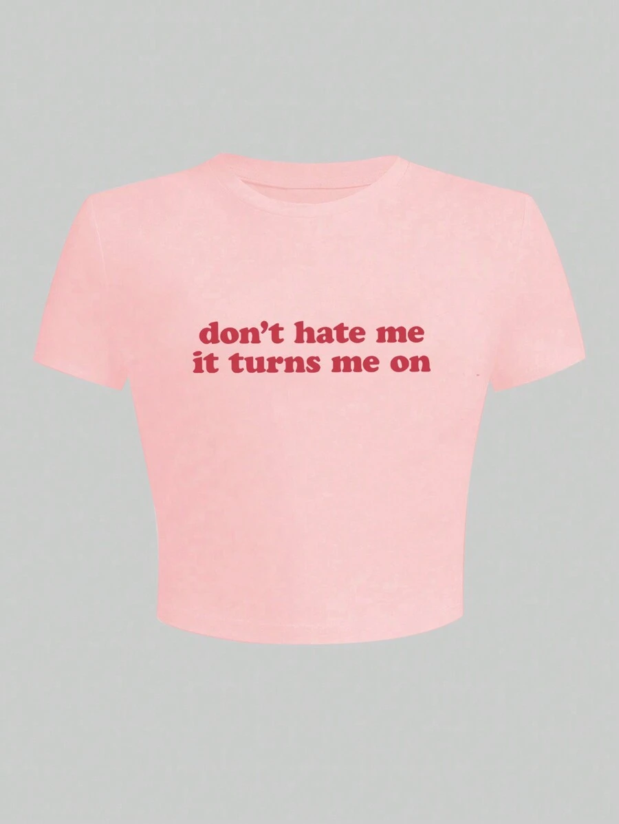 SHEIN EZwear Slogan Graphic Crop Tee Don't Hate Me It Turns Me On - Pink - View 1