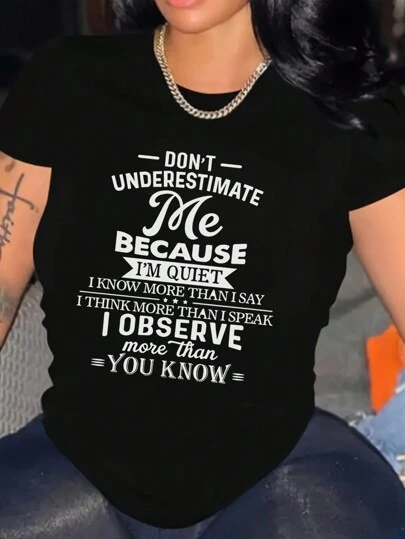 INAWLY Don't Underestimate Me Because I Am Quiet Letter Printed Women's Casual Round Neck Short Sleeve T-Shirt DON'T UNDERESTIMATE Me BECAUSE I'M QUIET I KNOW MORE THAN I SAY I THINK MORE THAN I SPEAK I OBSERVE More Than YOU KNOW Graphic Tees Women Tops