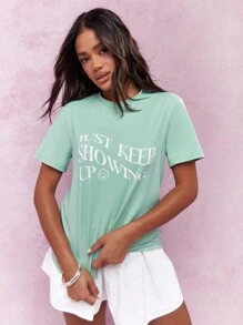 MISSGUIDED Just Keep Showing Up Motivational Slogan T-Shirt Casual Relaxed Short Sleeve Graphic Tee Positive Message Summer Lifestyle Statement Jersey Top - Green - View 1