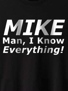 Manfinity Dauomo Áo thun nam in chữ vui nhộn "Mike, I Know Everything" cỡ chuẩn - màu đen - Xem 5