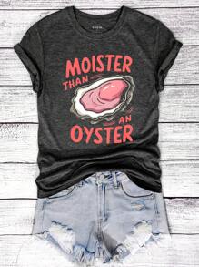 INAWLY Moister Than An Oyster 口号图案常规圆领短袖女式 T 恤