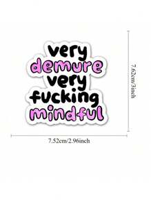 SHEIN 1PC Very Demure, Very Mindful Sticker | Fun And Quirky Vinyl Decal For Planners, Journals, And Laptops | Cute And Mindful Design For Meditation, Wellness Enthusiasts, And Book Lovers | , Artsy, Positive Affirmation Sticker