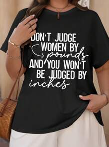 English Letter Printed Summer Scoop Neck Plus Size T-Shirt DON'T JUDGE WOMEN BY Pounds AND YOU WON'T BE JUDGED BY Inches Graphic Tees Women Tops - Black - View 1