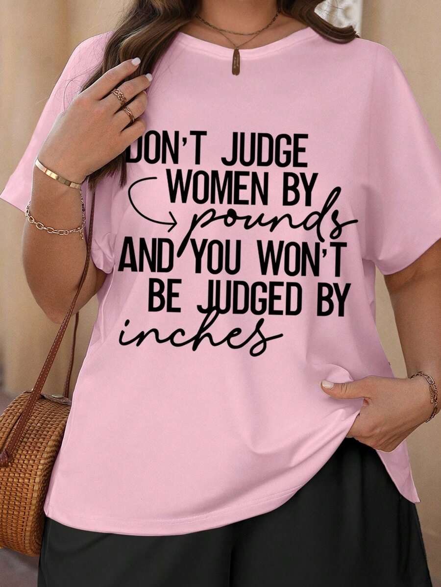 英文字母印花夏季圆领大码 T 恤 不要以体重来评判女性，你也不会被英寸评判 图案 T 恤 女式上衣