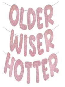 Set Of 3 Pre Strung Older Wiser Hotter Glitter Banner Funny Birthday Banner For Women 30th 40th 50th 60th 70th 80th Birthday Party Decorations Sign Gift - Multicolor - View 5