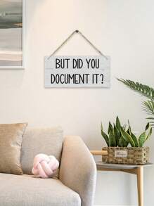 SHEIN 1pc But Did You Document It Wall Sign, Funny Office Wooden Wall Art, Board Painting Plaque Pendant, For Door Farmhouse Festival Hanging Decoration, For Window Yard Garden Bar Home Room Office Decor Best Gifts
