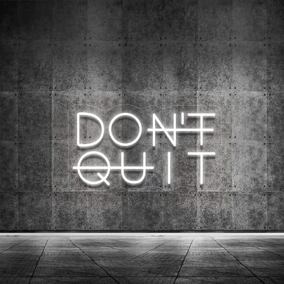Don't Quit / Do It …