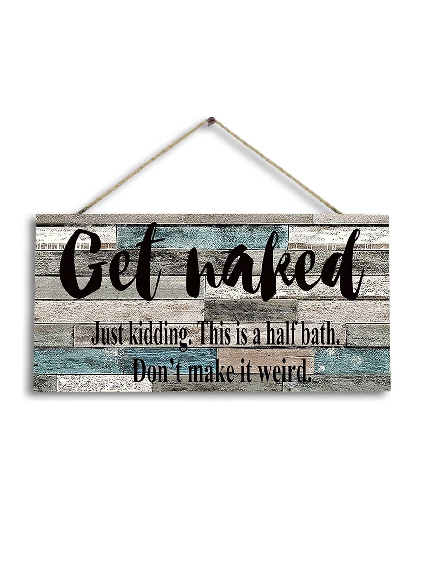 Divertente targa in legno per bagno, con scritta Get Naked