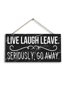 1PC Funny Slogan Wooden Hanging Wall Sign,LIVE LAUGH LEAVE ,SERIOUS GO AWAY Slogan Wood Decoration For Home Door ,Hanging Plaque Decor 6 X 12/4 X 8 Inches,Home Decor ,Room Decor,Wall Decor Gifts Birthday Graduation