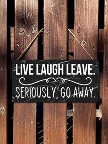 1PC Funny Slogan Wooden Hanging Wall Sign,LIVE LAUGH LEAVE ,SERIOUS GO AWAY Slogan Wood Decoration For Home Door ,Hanging Plaque Decor 6 X 12/4 X 8 Inches,Home Decor ,Room Decor,Wall Decor Gifts Birthday Graduation
