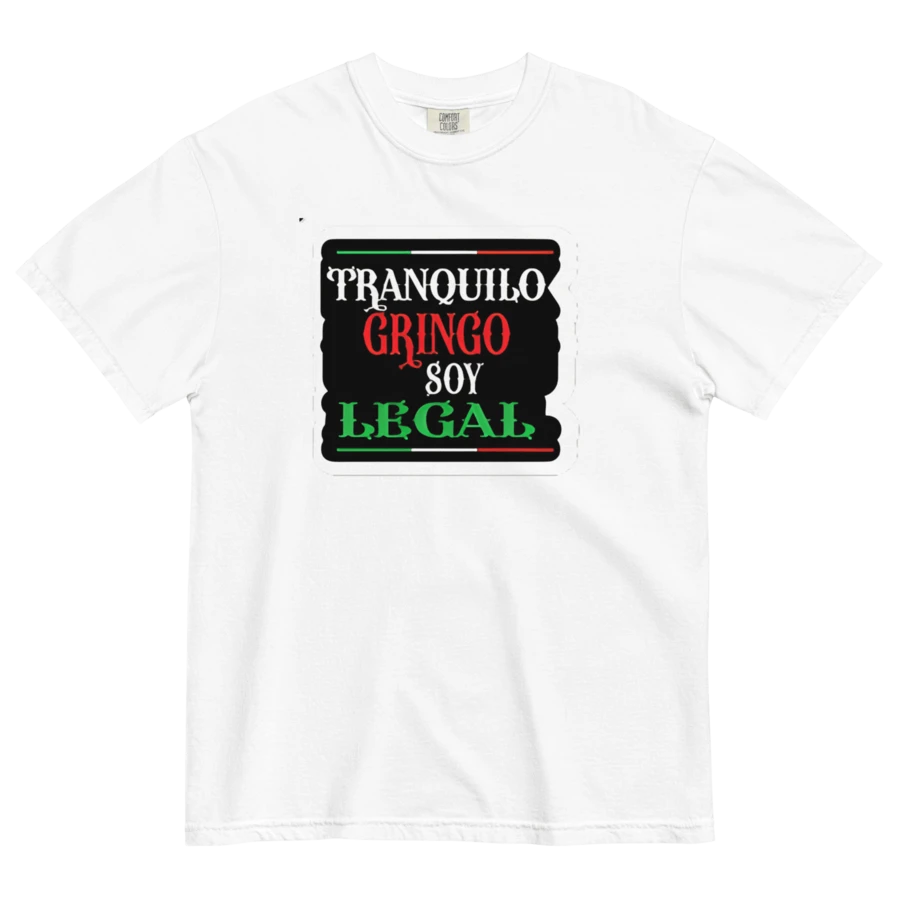 Funny Mexican T-Shirt Calm Down Gring I'm Legal. Mexico - White - View 1