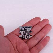 To Quote Hamlet Act Iii Scene Iii Line 92 Literature Brooch English Quote Badge Enamel Pin Brooch Lapel Pin Backpack Brooch Jewelry Accessory - Black and White - View 8