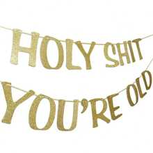 1pc 'holy You're Old' Gold Glitter Banner Sign For 30th 40th 50th 60th 70th 80th 90th Funny Birthday Party Decoration Photo Booth Props,Christmas