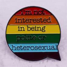 I Am Not Interested In Being Polite Or Heterosexual Brooch Rainbow Badge Accessory Metal Brooch For Motorcycle Bikes, Jackets, Bags, Caps & Lapel - Black and White - View 1