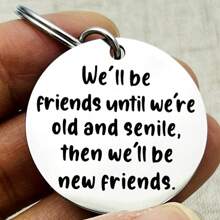 We'll Be Friends Until We're Old And Senile Keychain Long Distance Friendship Birthday Christmas Graduation Gifts For Women Best Friends Sisters School Car Accessories Cute Goth Y2k Halloween Accessories Teachers Day Gift Ideas - Silver - View 1