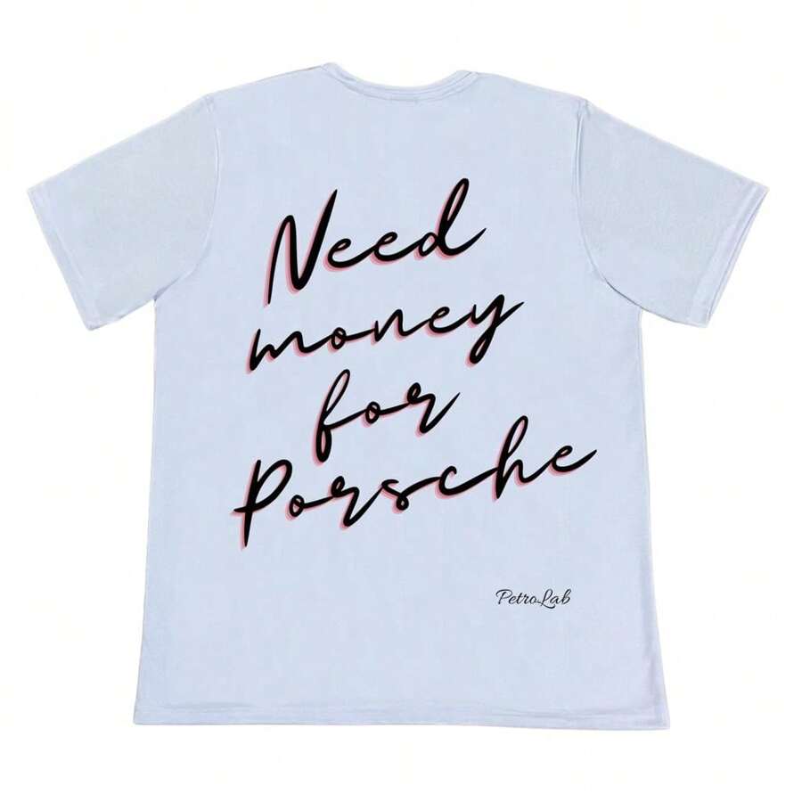 PLAYERA NEED MONEY FOR PORSCHE PETROLAB