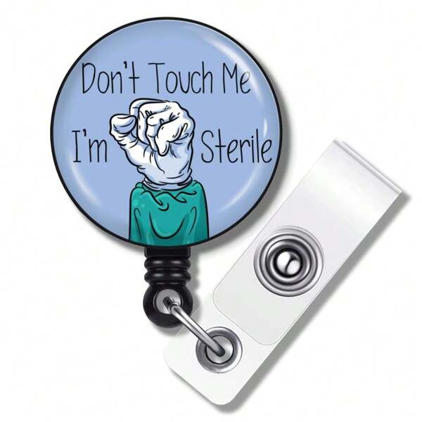 1pc Blue Don't Touch Me I'm Sterile Badge Reel With Retractable Id Holder Clip, Suitable For Nurses, Students, Doctors And Other Healthcare Workers