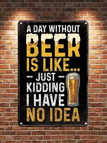 1個復古金屬鐵牌,站牌-一天沒有...就像...開個玩笑吧-酒吧標誌男人洞牆面裝飾酒吧酒館車庫廚房客廳家居裝飾8x12英寸 - 彩色 - 查看 2