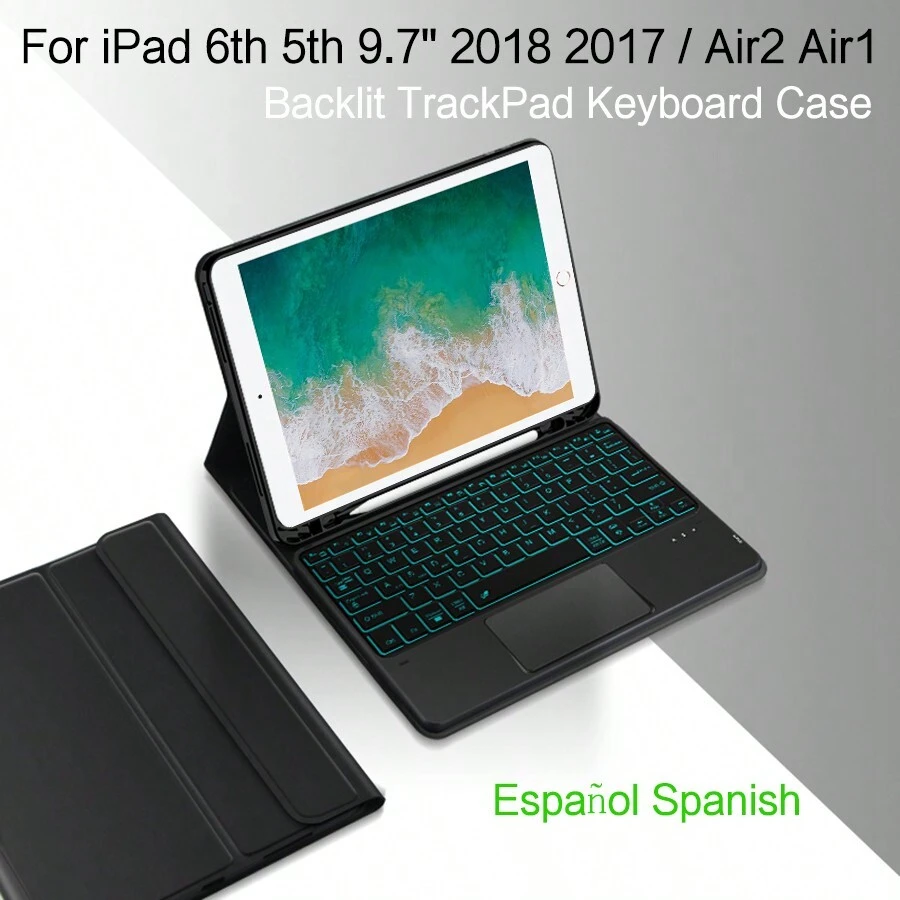 西班牙背光触控板键盘保护套适用于 iPad 6 5 9.7 英寸 2018 2017 / Air2 Air1 A1474 A1475 A1476 A1566 A1567 A1822 A1823 A1893 A1954 平板电脑磁分离智能触控板键盘保护套 - 黑色-西班牙語佈局 - 查看 1
