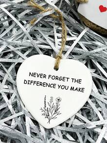 1入組心型吊墜特別友誼禮物,心形佳句禮物,永遠不要忘記你的影響,教師感謝禮物同事禮物,你讓一切有了不同心靈庇護,掛飾家飾派對禮品奇特小物情人節感恩節護士節節日禮物聖誕節禮袋禮盒 - 白色 - 查看 2