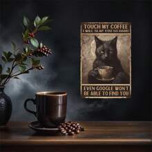 1pc Touch My Coffee I Will Slap You So Hard Metal Funny Retro Tin Sign Cute Cat Novelty Gift For Coffee Lover Cat Lover Art Decor Plaque Home Bathroom Garden Bar Room Restaurant Cafe Garage Home Wall Decor Water-Proof Dust-Proof Easy To Clean 8x12 Inches, Wall Art, Canvas, Poster Gifts Birthday Graduation - Dark Grey - View 2
