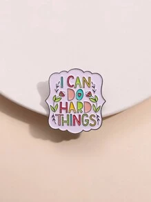 1 pièce Je peux faire des choses difficiles Broche fleur couleur texte Badge dessin animé Correspondant aux vêtements sac à dos Bijoux mode Convient pour le port quotidien par les hommes Saint-Valentin