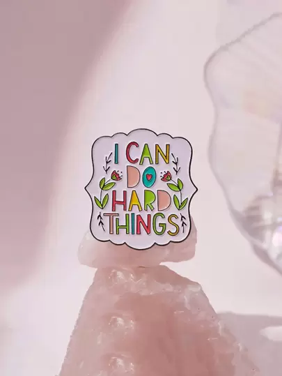 1 Piece I Can Do Hard Things Flower Color Text Brooch Cartoon Badge Matching Clothes Backpack Fashion Jewelry Suitable For Daily Wear By Men Valentines