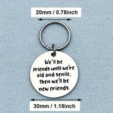 We'll Be Friends Until We're Old And Senile Keychain Long Distance Friendship Birthday Christmas Graduation Gifts For Women Best Friends Sisters School Car Accessories Cute Goth Y2k Halloween Accessories Teachers Day Gift Ideas - Silver - View 4